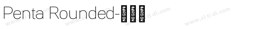 Penta Rounded字体转换